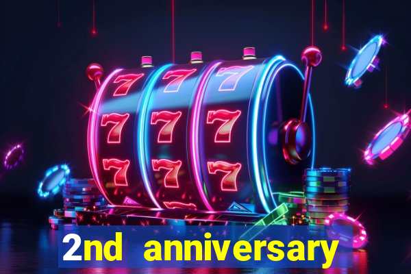 2nd anniversary login bonus