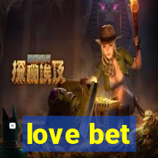 love bet