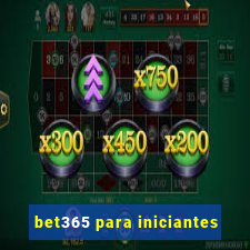 bet365 para iniciantes