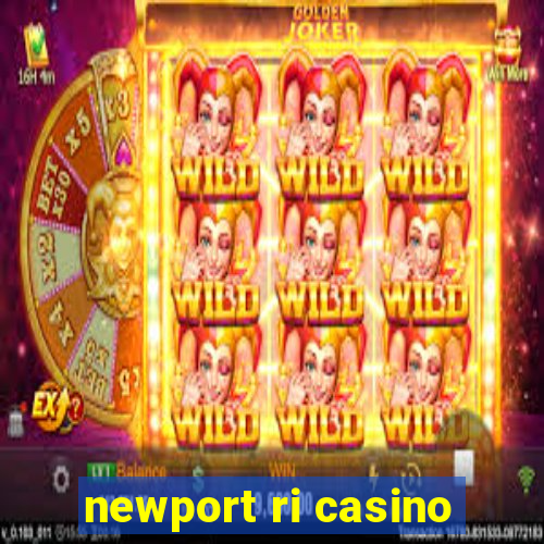 newport ri casino