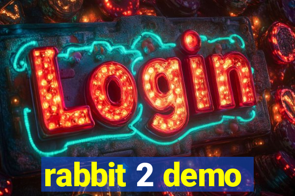 rabbit 2 demo