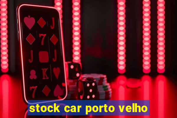 stock car porto velho