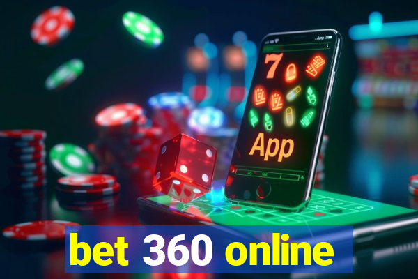 bet 360 online