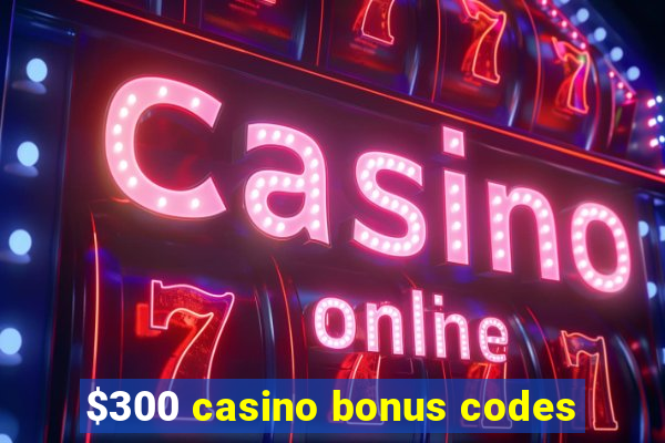 $300 casino bonus codes