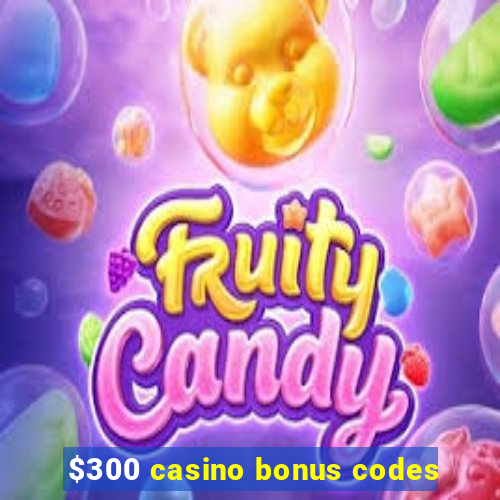 $300 casino bonus codes