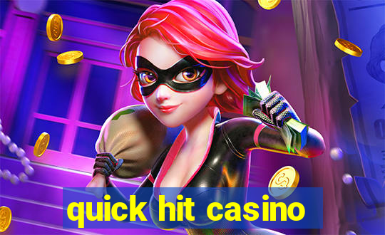 quick hit casino