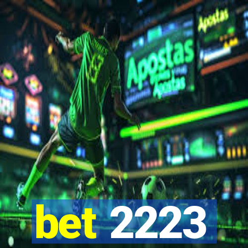 bet 2223