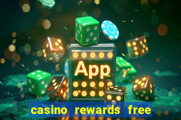 casino rewards free spins 2021