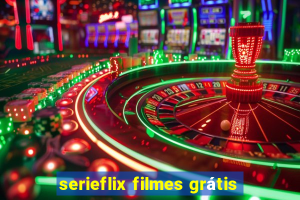 serieflix filmes grátis