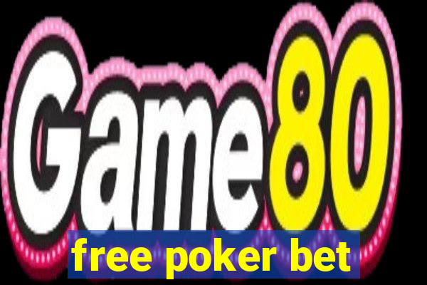 free poker bet