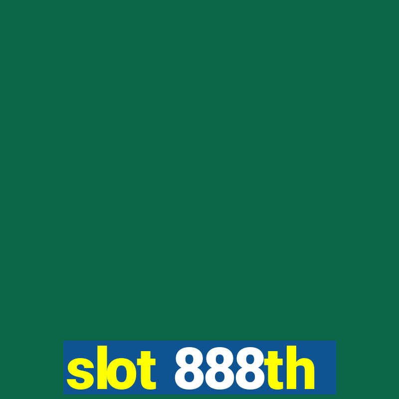 slot 888th