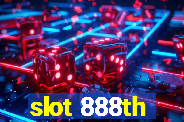 slot 888th