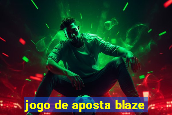 jogo de aposta blaze