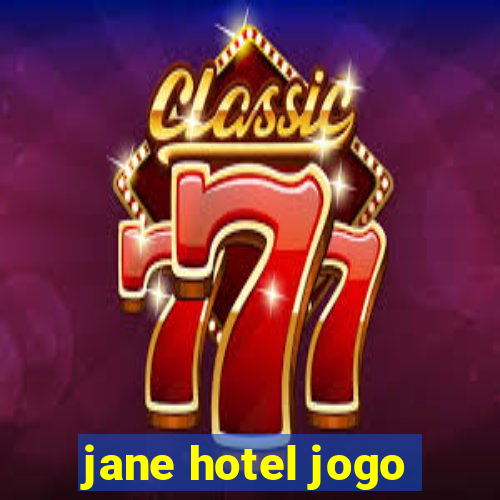 jane hotel jogo