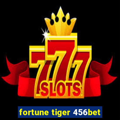 fortune tiger 456bet