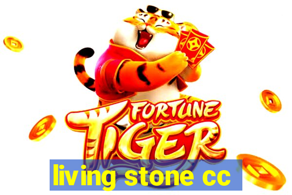 living stone cc