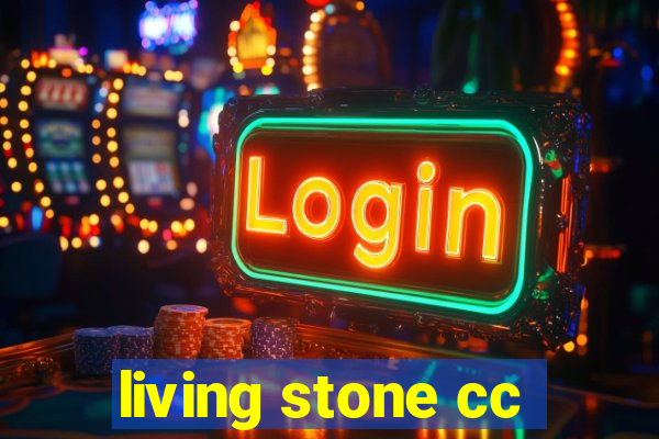 living stone cc