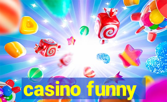 casino funny