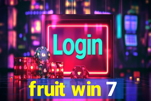 fruit win 7