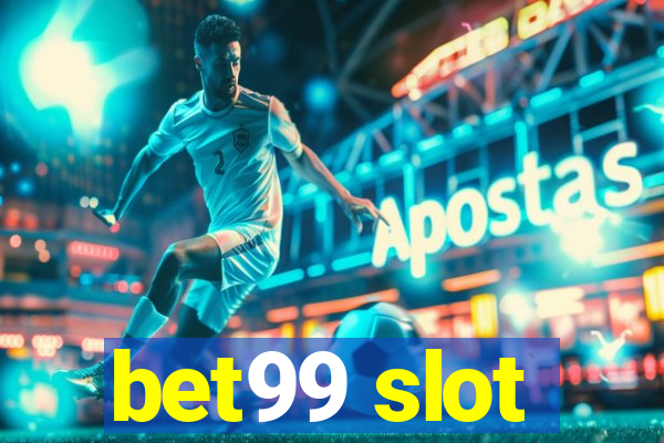 bet99 slot