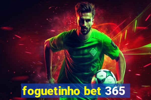 foguetinho bet 365