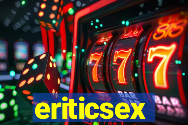 eriticsex