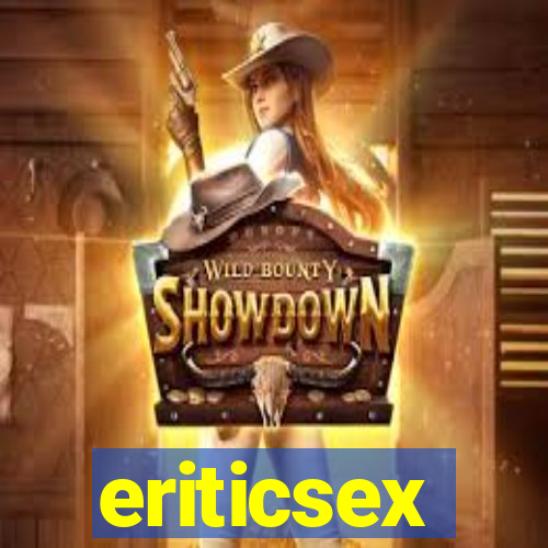 eriticsex