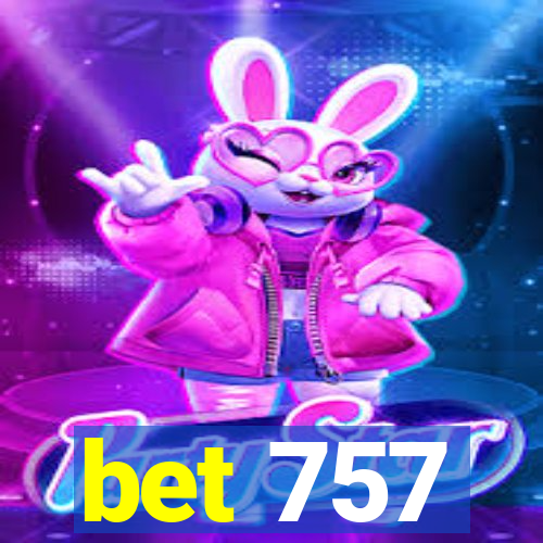 bet 757