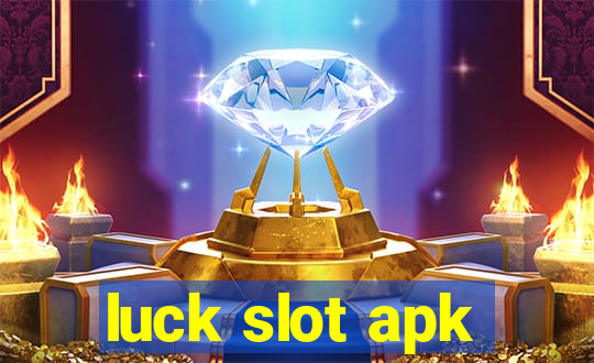 luck slot apk