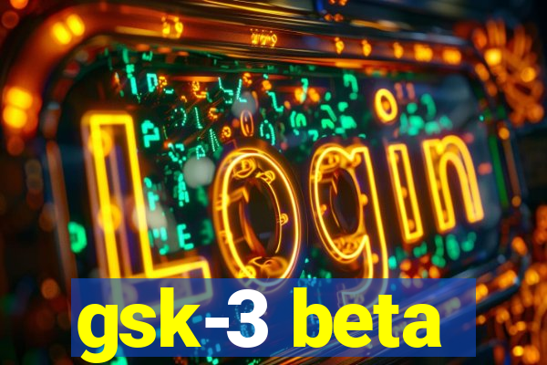 gsk-3 beta