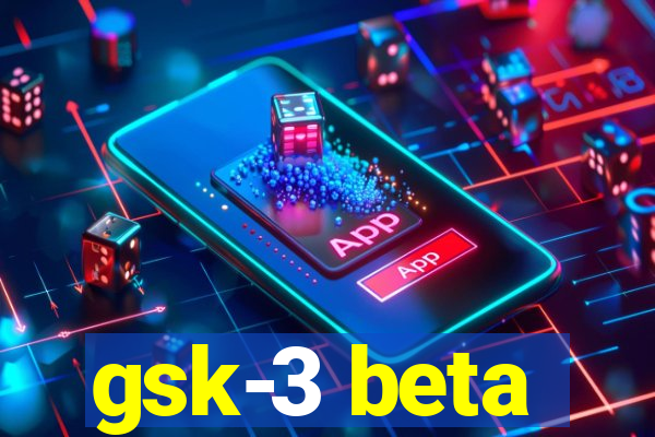 gsk-3 beta