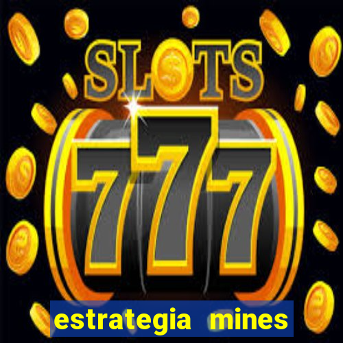 estrategia mines estrela bet