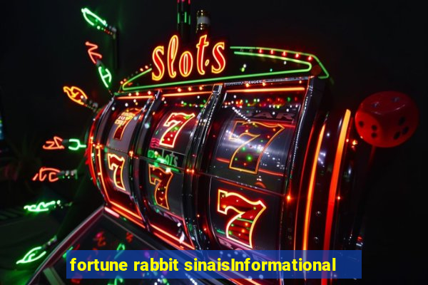 fortune rabbit sinaisInformational