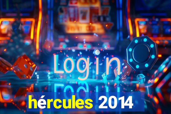 hércules 2014