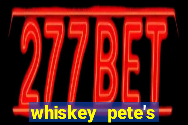 whiskey pete's hotel & casino