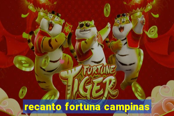 recanto fortuna campinas