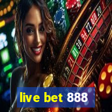 live bet 888