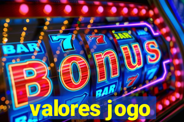 valores jogo