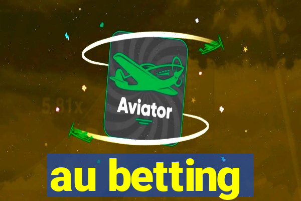 au betting