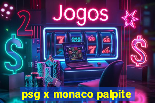 psg x monaco palpite