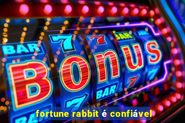 fortune rabbit é confiável