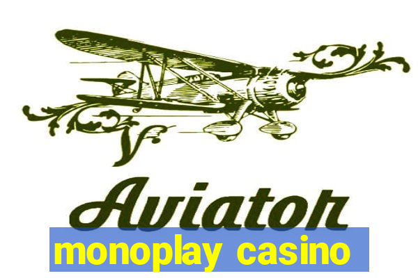 monoplay casino