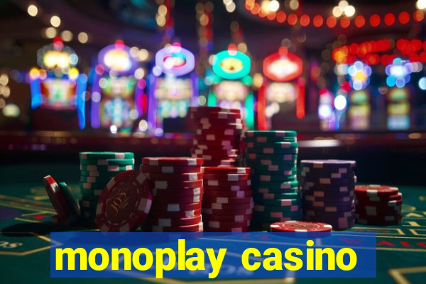 monoplay casino