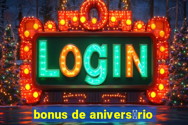 bonus de anivers谩rio