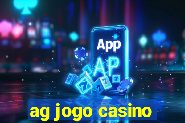 ag jogo casino