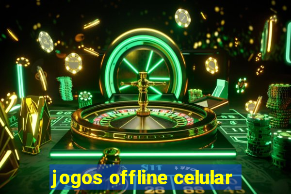 jogos offline celular