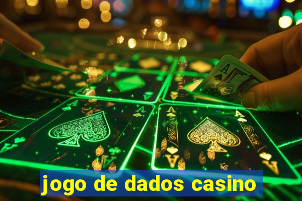 jogo de dados casino