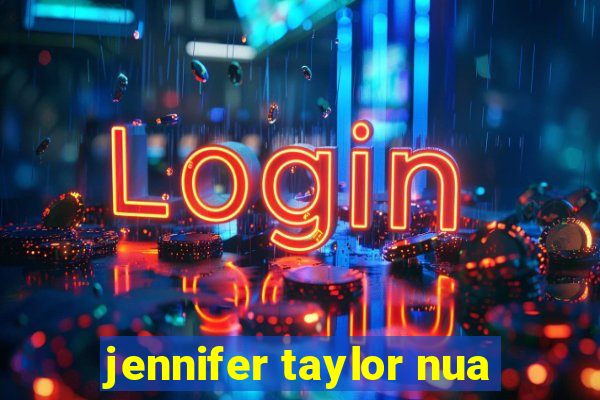 jennifer taylor nua