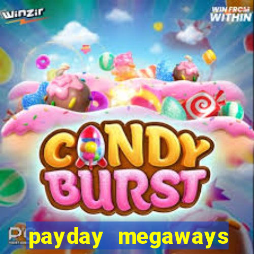 payday megaways slot free play