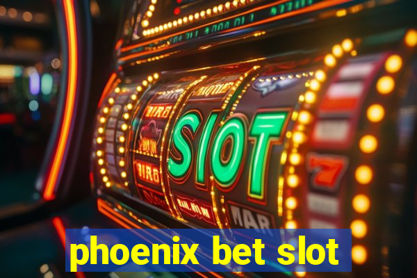 phoenix bet slot